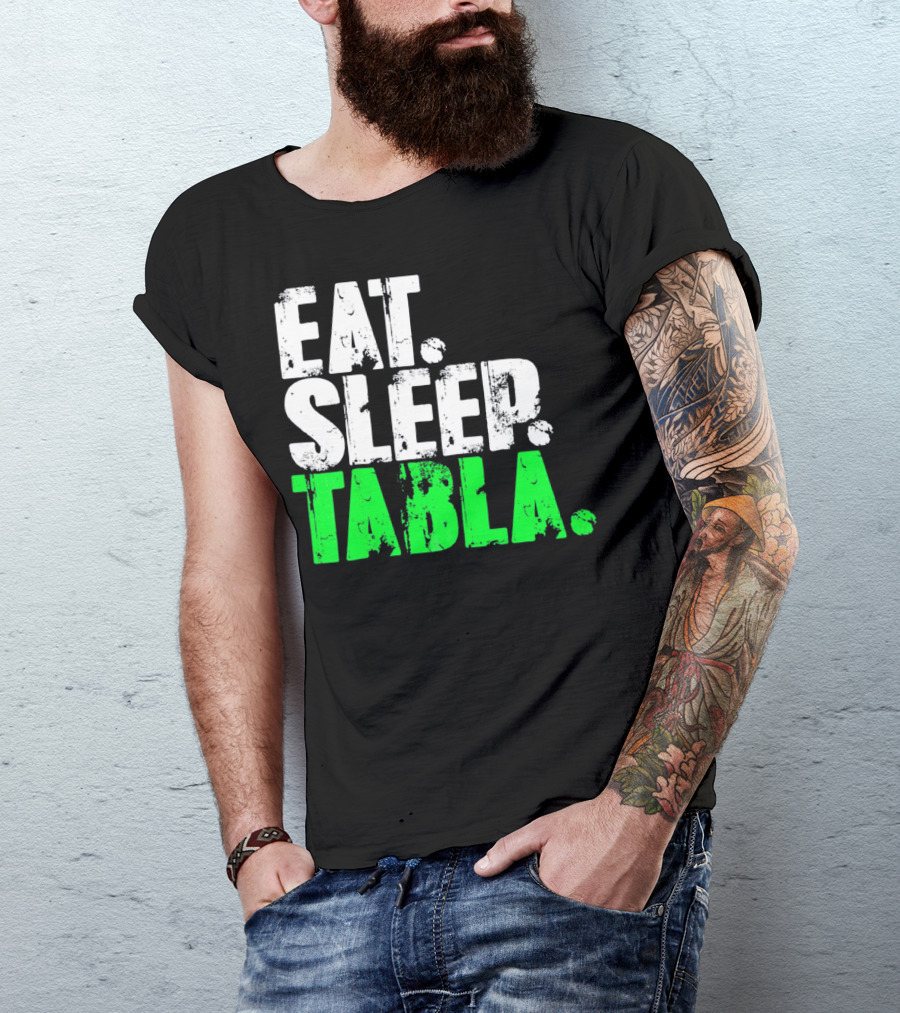 Eat Sleep Tabla Repeat Drum Lover Tabla Player Rhythm Passion T-Shirt