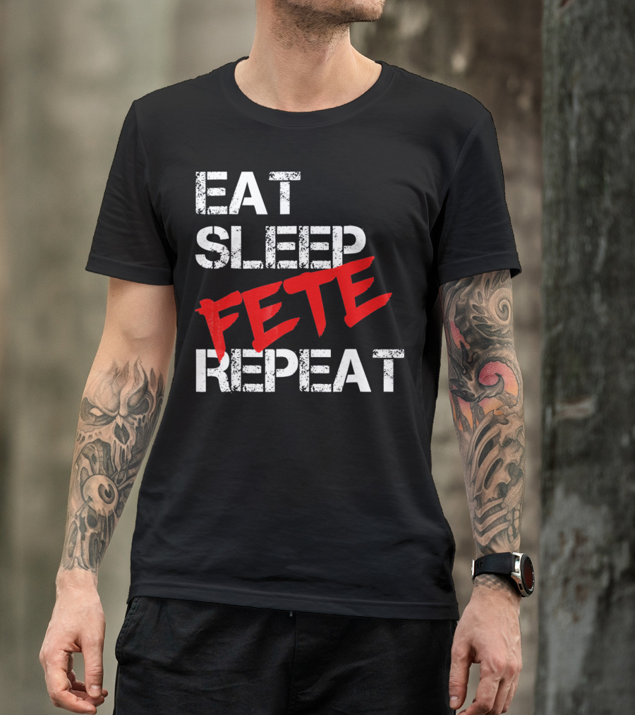 Eat Sleep Fete Repeat Bold Red T-Shirt