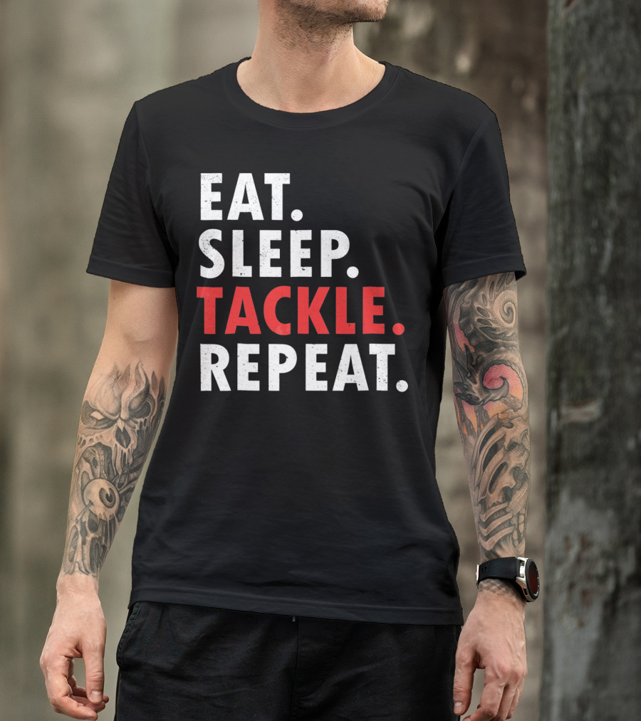 Eat Sleep Tackle Repeat Football Player Routine T-Shirt