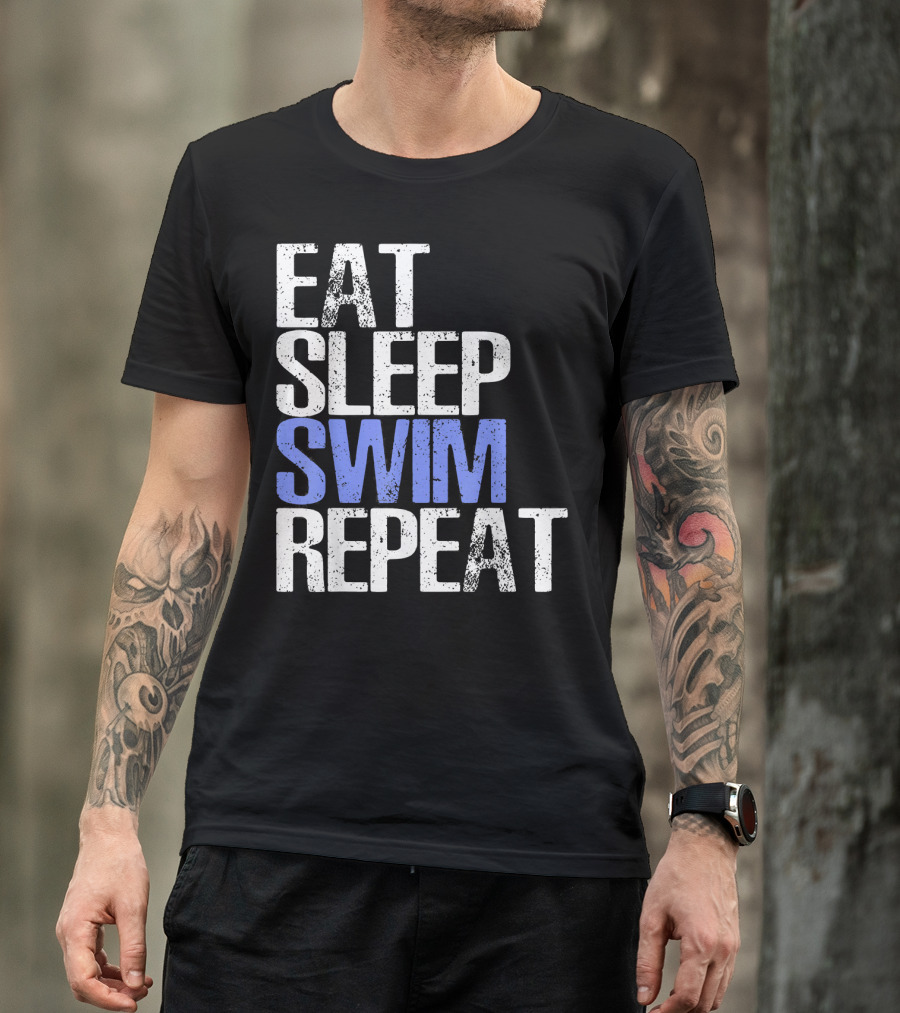 Eat Sleep Swim Repeat Cool Sports Motto T-Shirt