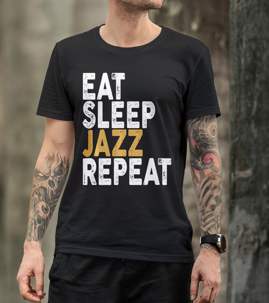 Eat Sleep Jazz Repeat Jazz T-Shirt