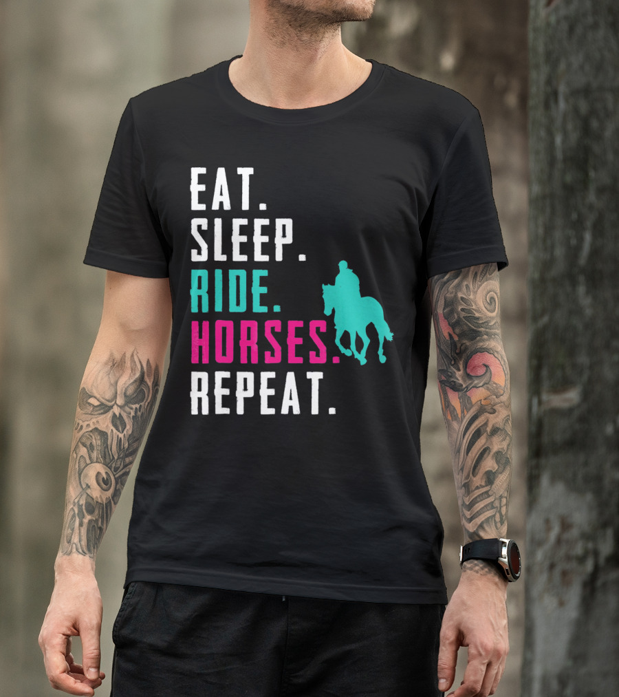 Eat Sleep Ride Horses Repeat T-Shirt