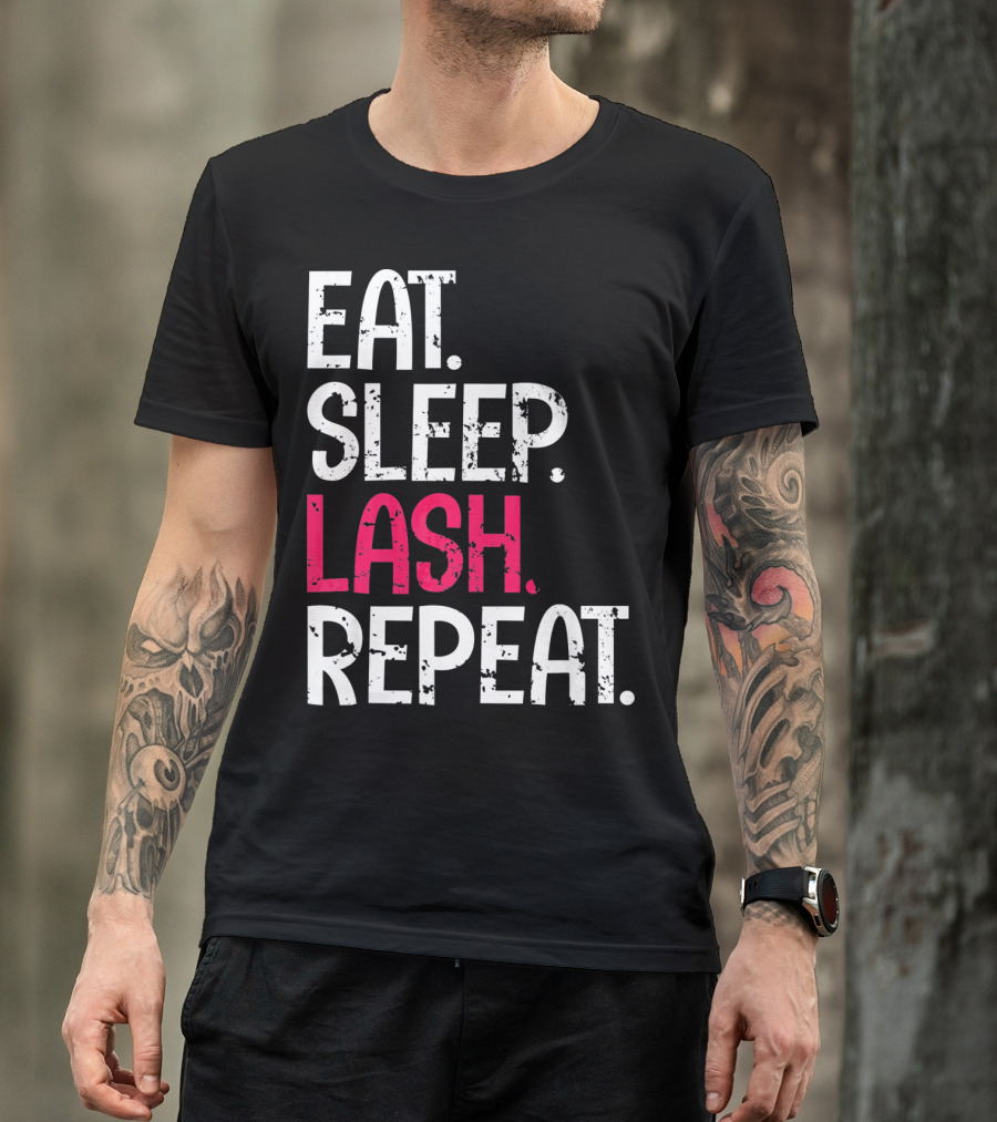 Eat Sleep Lash Repeat Bold Typography Fashion T-Shirt