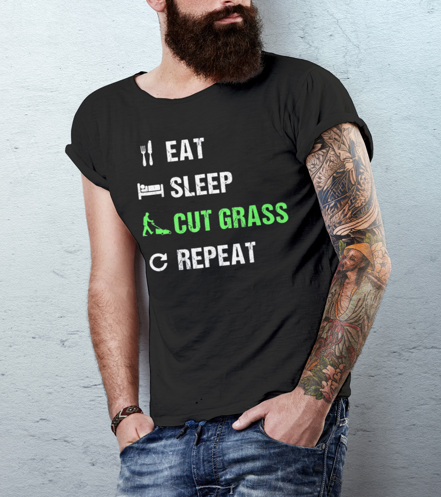 Eat Sleep Cut Grass Repeat Fun Lawn Mowing Cycle T-Shirt