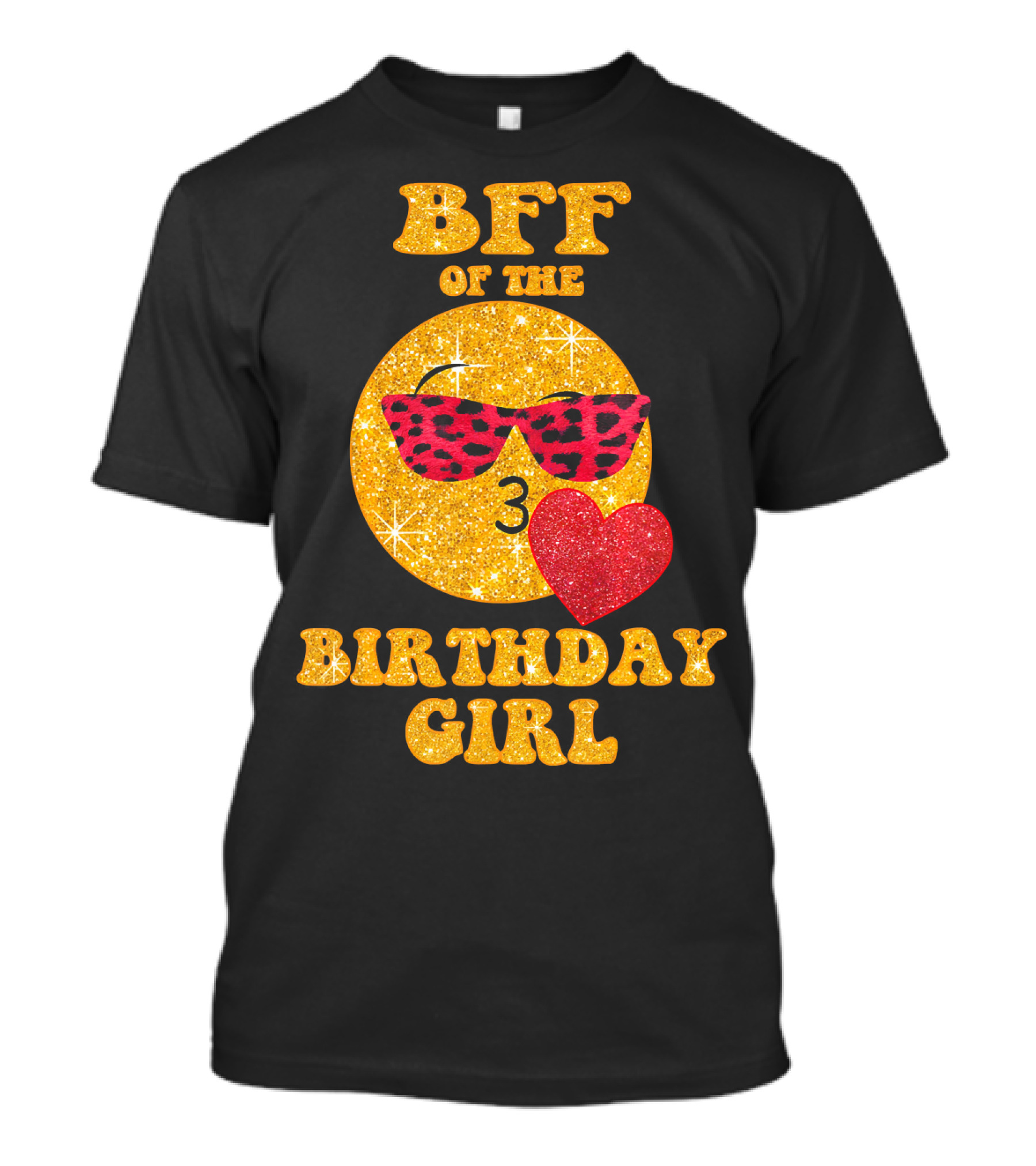 BFF Of The Birthday Girl Emoji Heart Glitter Sunglasses T-Shirt