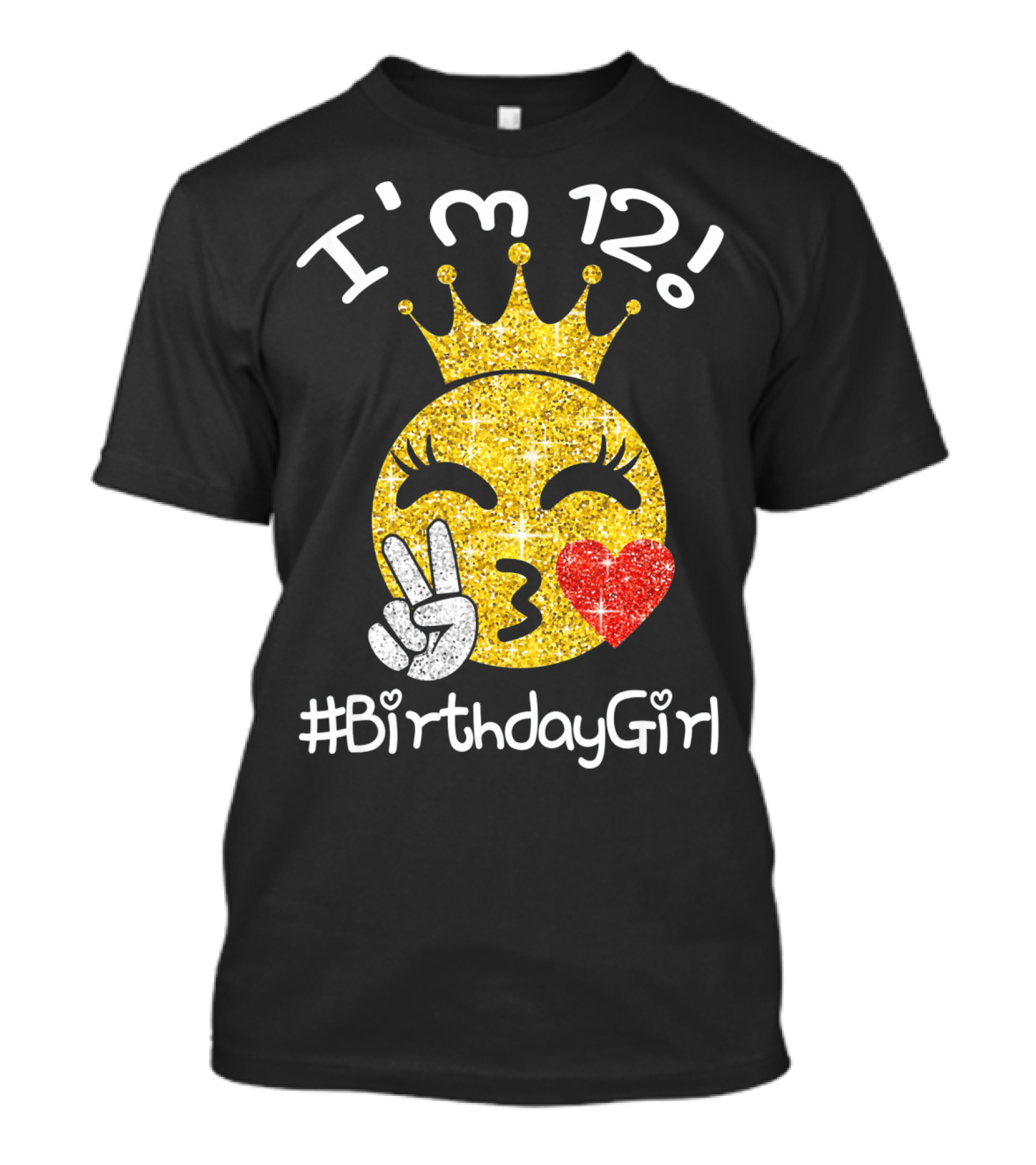 I'm 12 Birthday Girl Emojis Peace Heart Crown T-Shirt