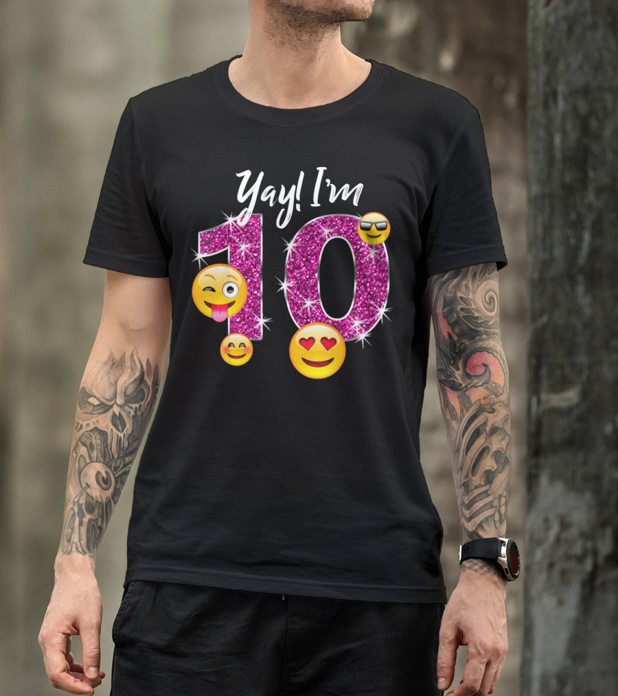 Yay I'm 10 Funny Emoji Birthday Celebration With Sparkly Pink Number And Smiling Faces T-Shirt