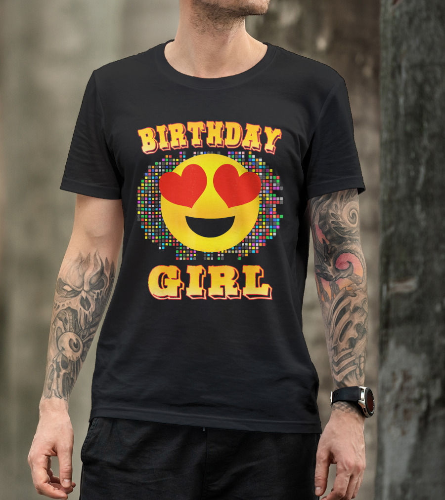 Birthday Girl Heart Eyes Emoji Colorful Pixels T-Shirt