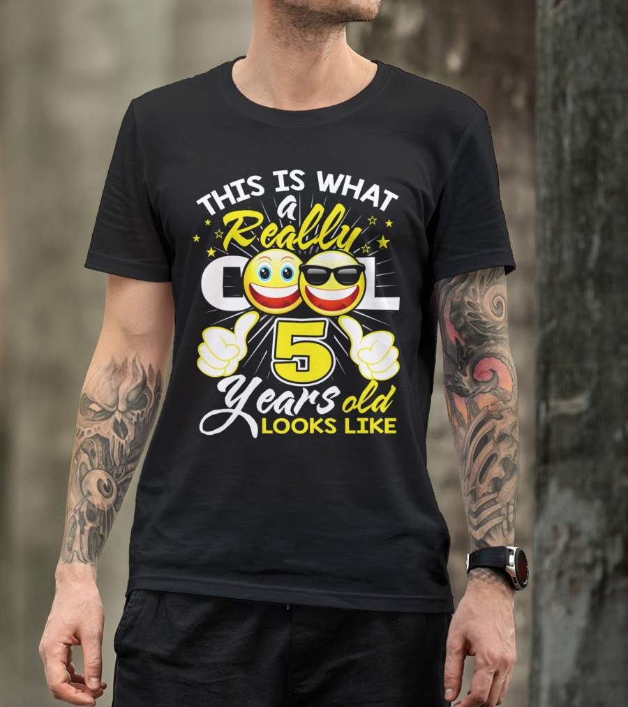 This Is What A Really Cool 5 Years Old Looks Like T-Shirt