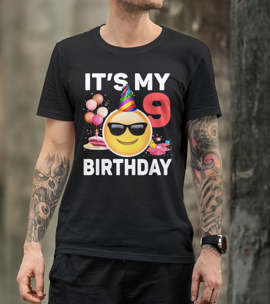 Its My 9 Birthday Emoji Party Hat Sunglasses Cake Balloons T-Shirt