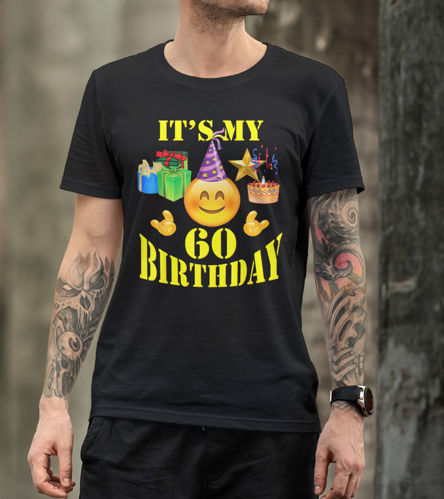 IT'S MY 60 BIRTHDAY Emoji With Party Hat, Cake, Gifts, And Star T-Shirt