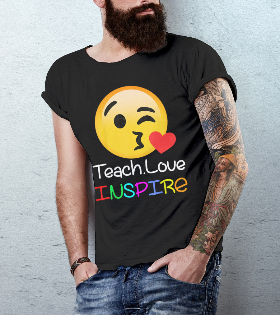 Teach Love Inspire Emoji Kissing Face Heart For Teachers T-Shirt