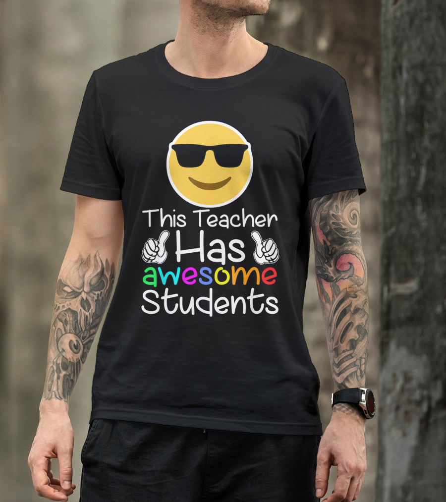 This Teacher Has Awesome Students Emoji Sunglasses Thumbs Up T-Shirt