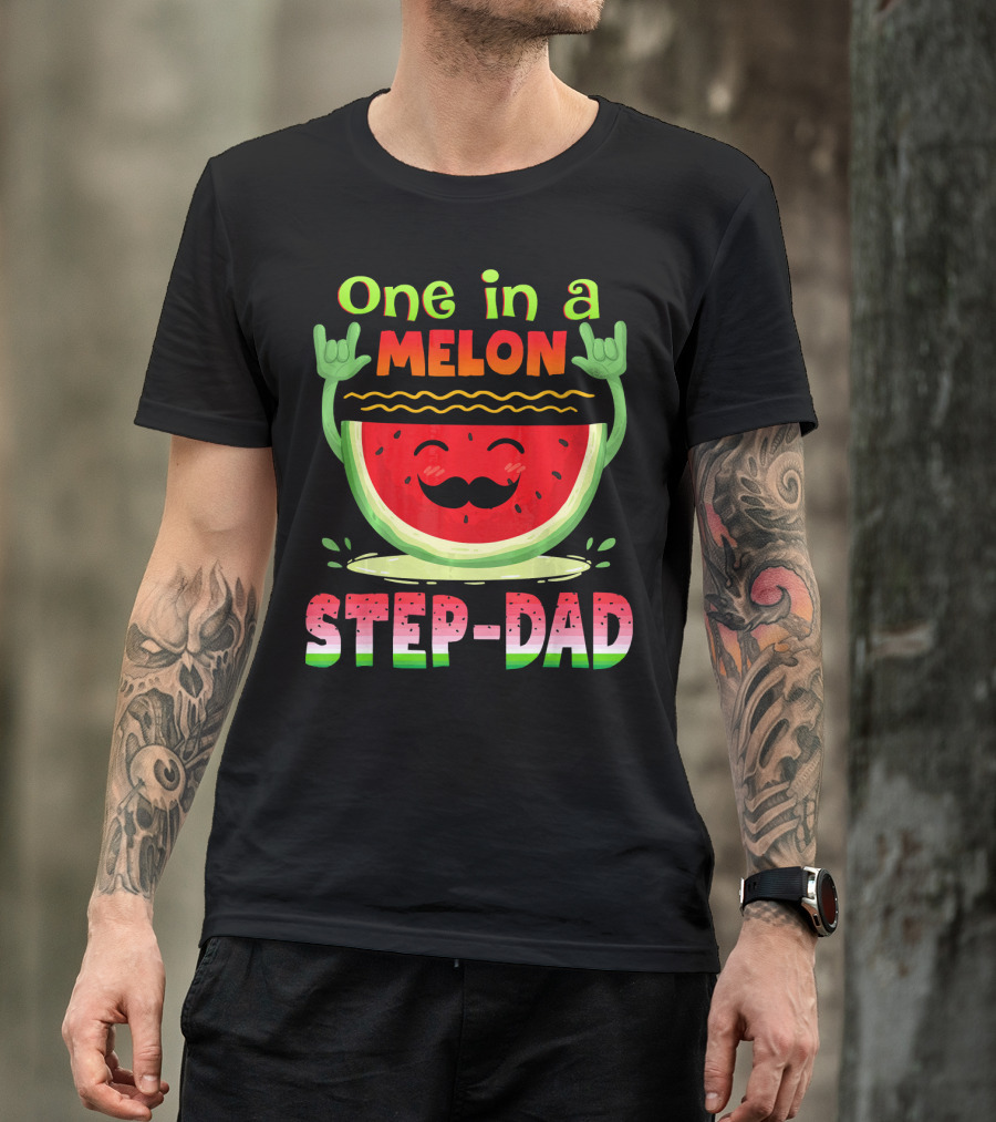 One In A Melon Step-Dad Funny Watermelon Dad T-Shirt