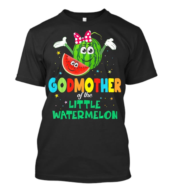 Godmother Of The Little Watermelon Cute Birthday T-Shirt