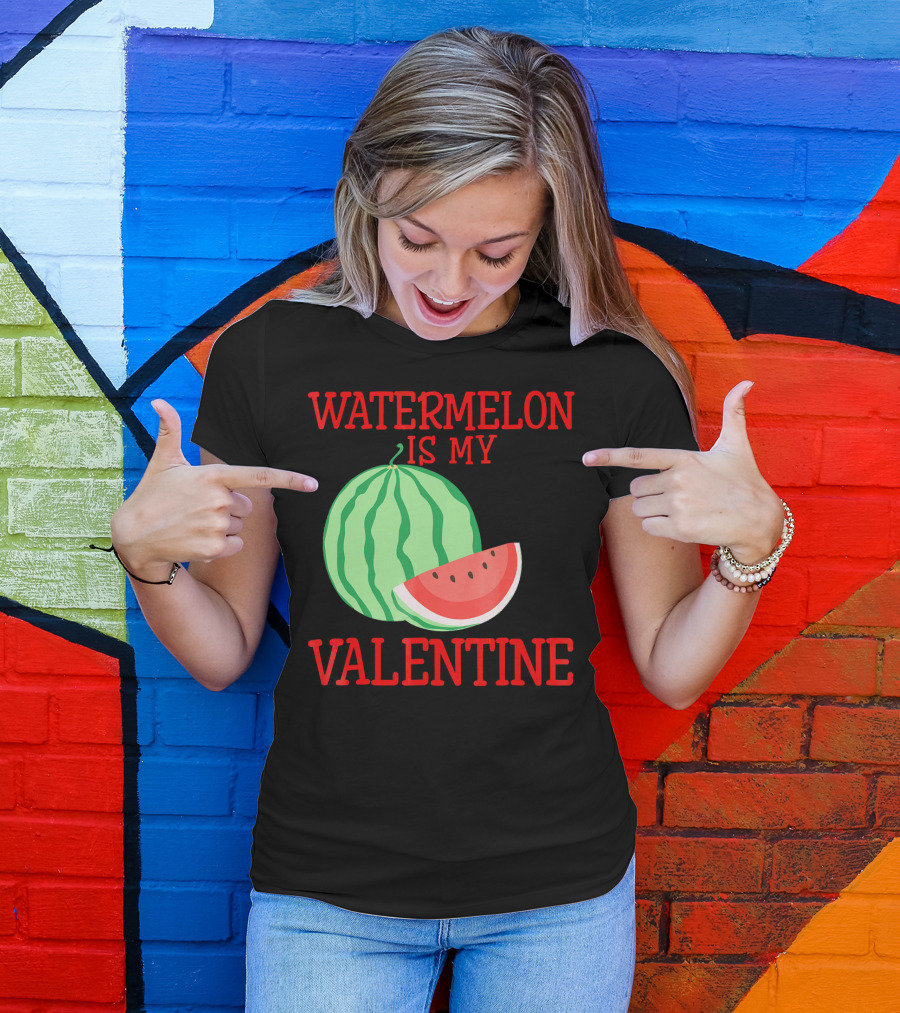 Watermelon Is My Valentine T-Shirt