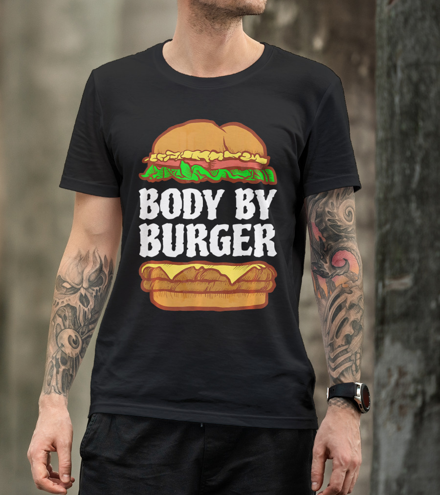 Body By Burger Hamburger Gym Funny T-Shirt