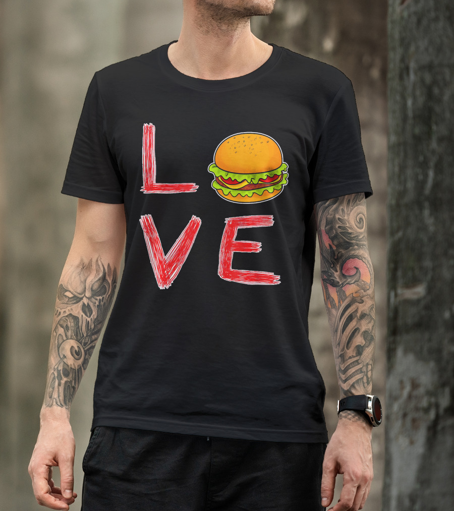 Love Burger Special For Burger T-Shirt