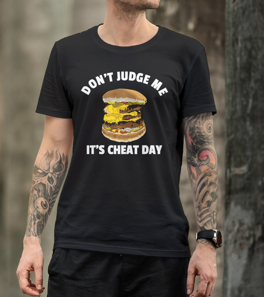 Don't Judge Me It's Cheat Day Hamburger Triple Cheese T-Shirt