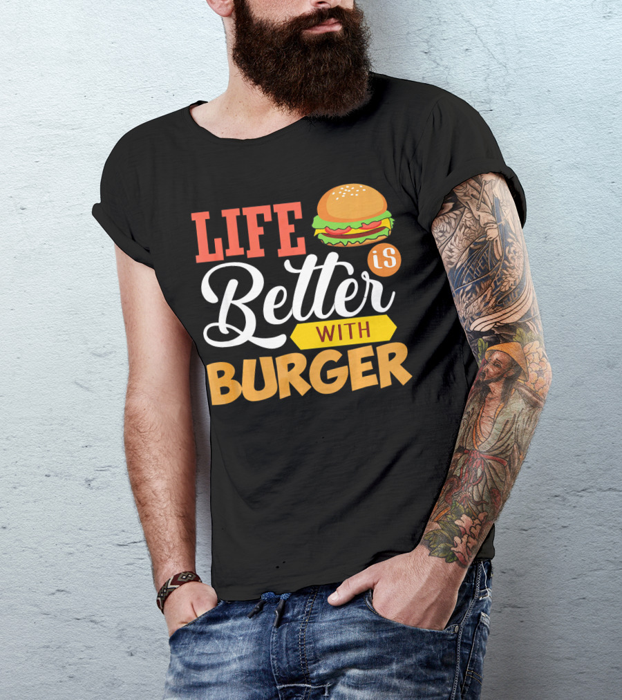 Life Is Better With Burger Iconic Lettering T-Shirt