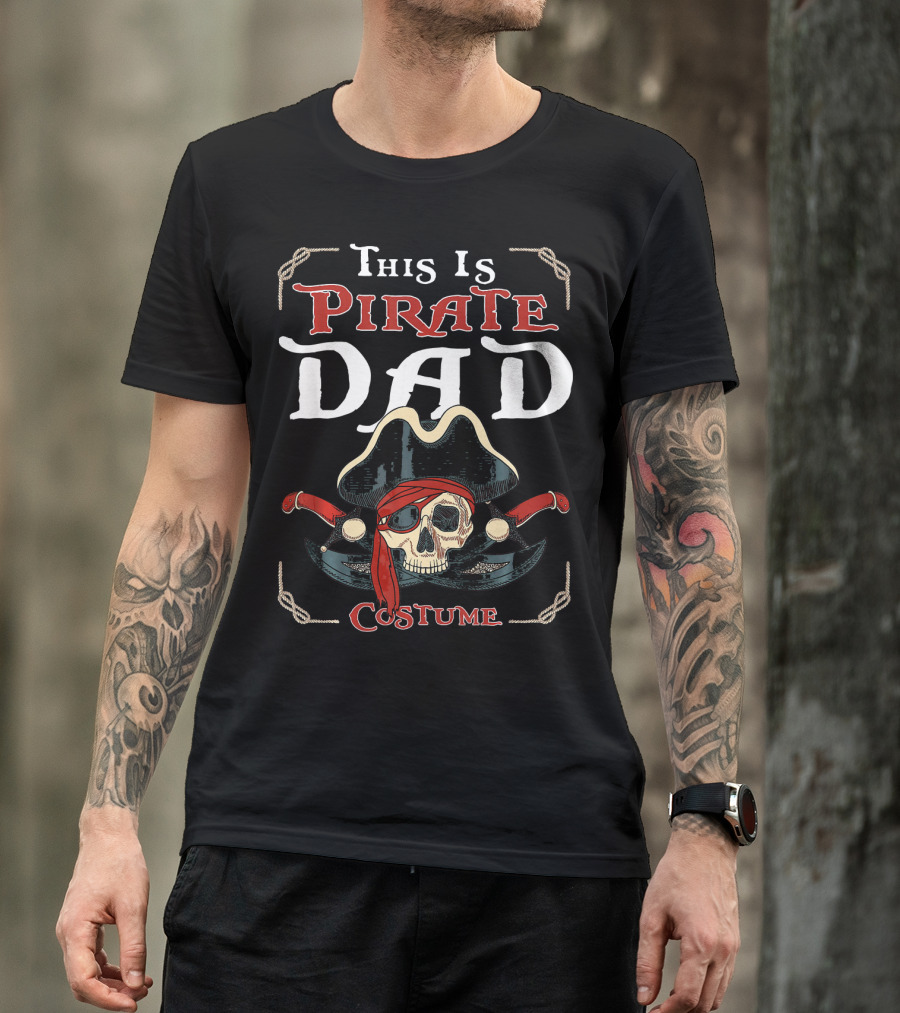 This Is Pirate Dad Costume Skull Hat Swords T-Shirt