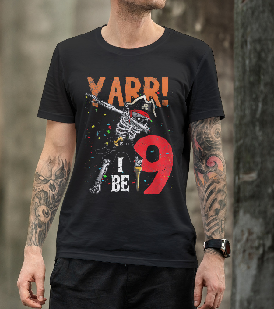 Yarr Dabbing Skeleton Pirate I Be 9 T-Shirt