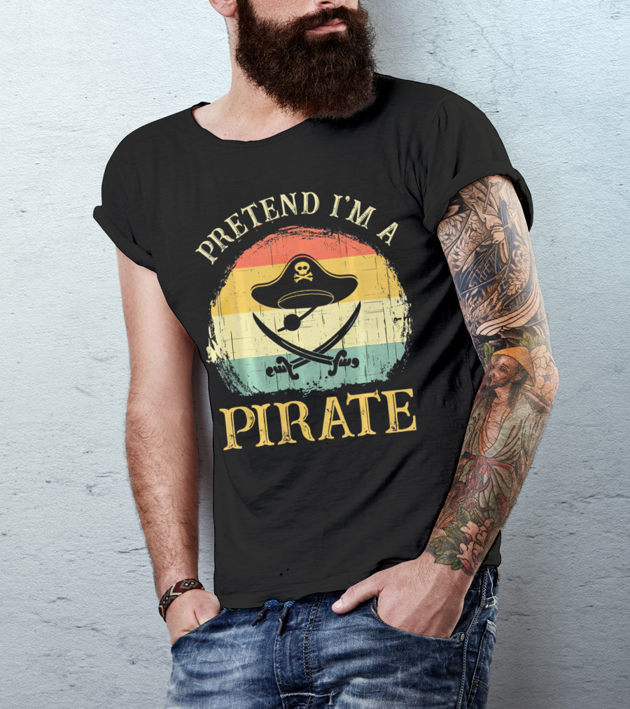 Pretend I'm A Pirate Skull Hat Crossbones Retro Costume T-Shirt