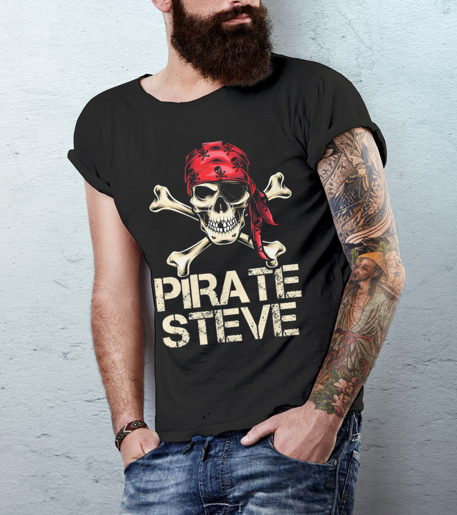 PIRATE STEVE Skull Crossbones Bandana Eyepatch Birthday Humor T-Shirt