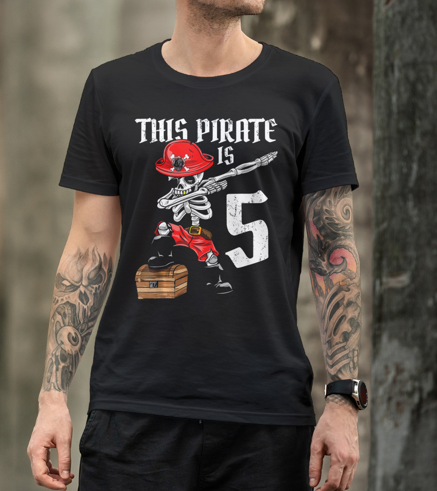 This Pirate Is 5 Dabbing Skeleton Pirate With Red Hat And Treasure Chest T-Shirt