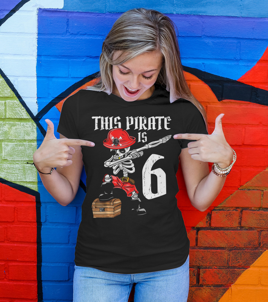 This Pirate Is 6 Dabbing Skeleton Pirate With Chest And Hat T-Shirt