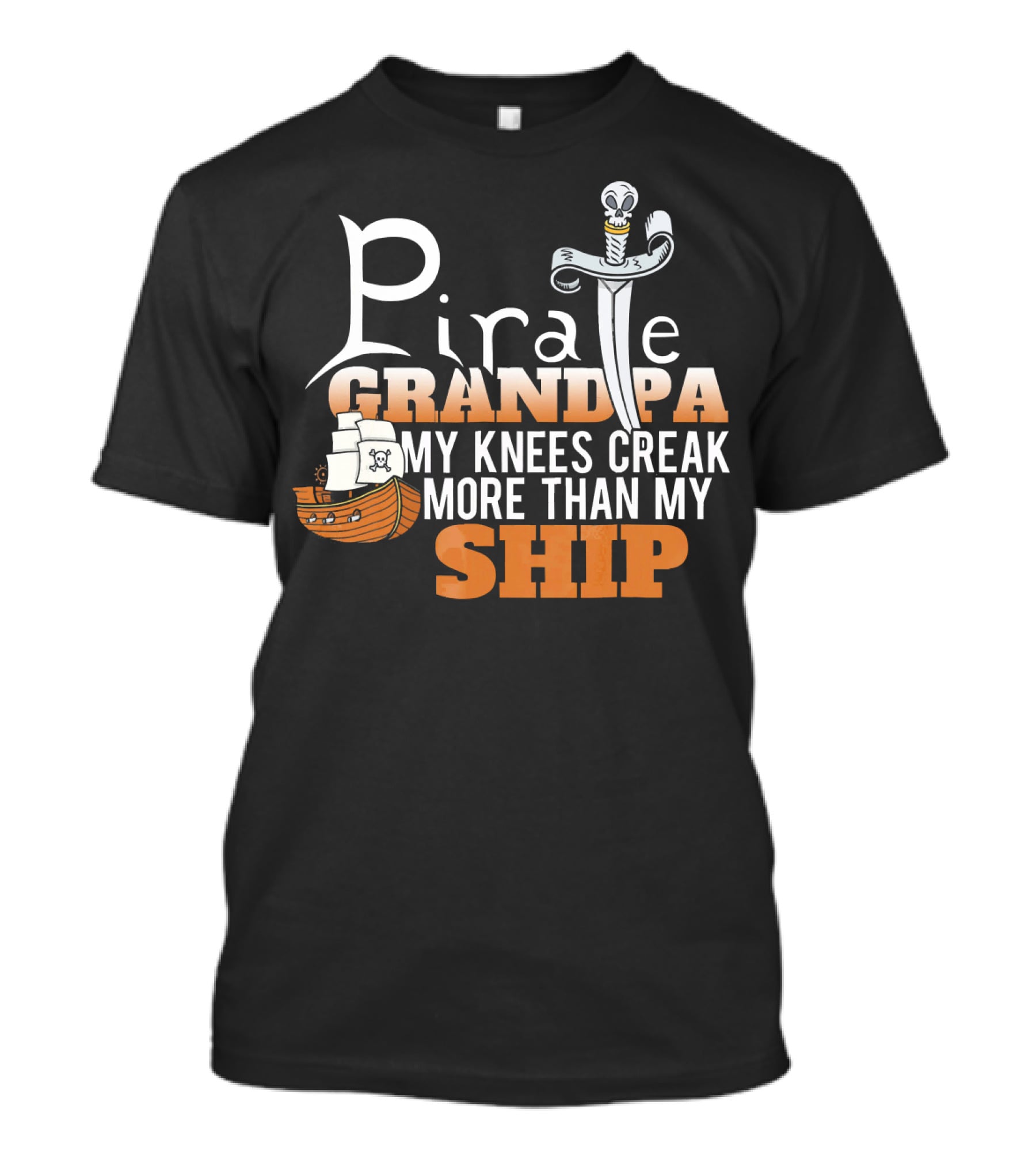 Pirate Grandpa My Knees Creak More Than My Ship T-Shirt