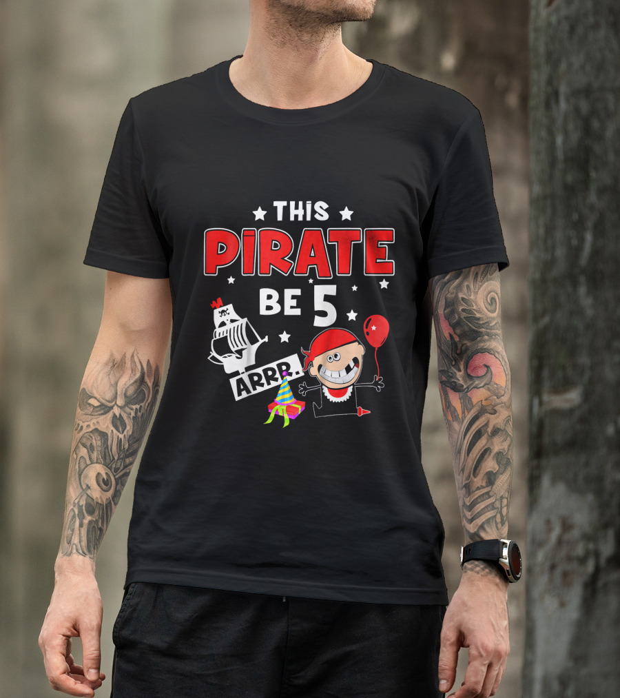 This Pirate Be 5 Arrr Kids Birthday Party Hat Balloon T-Shirt