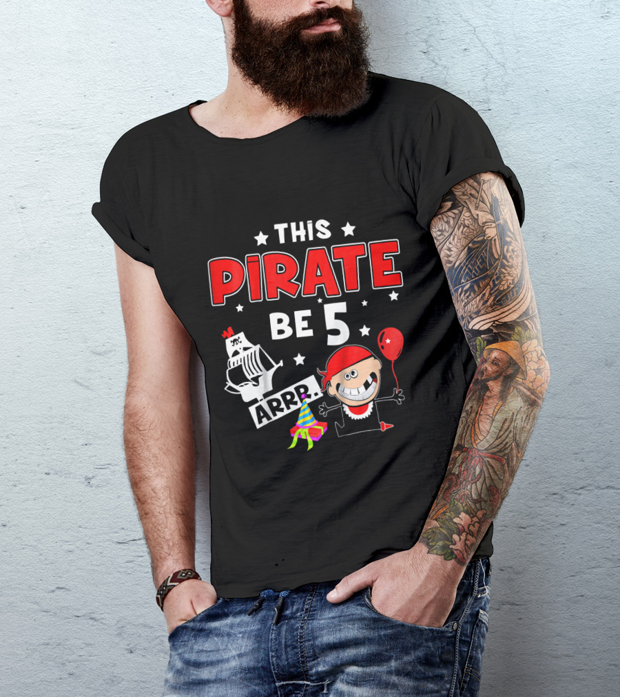 This Pirate Be 5 Arrr Kids Birthday Party Hat Balloon T-Shirt