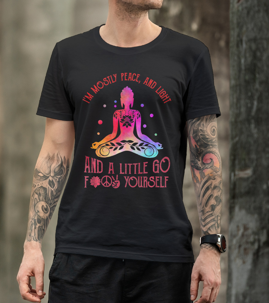 I'm Mostly Peace Love Light Yoga And A Little Go F Yourself Vintage T-Shirt