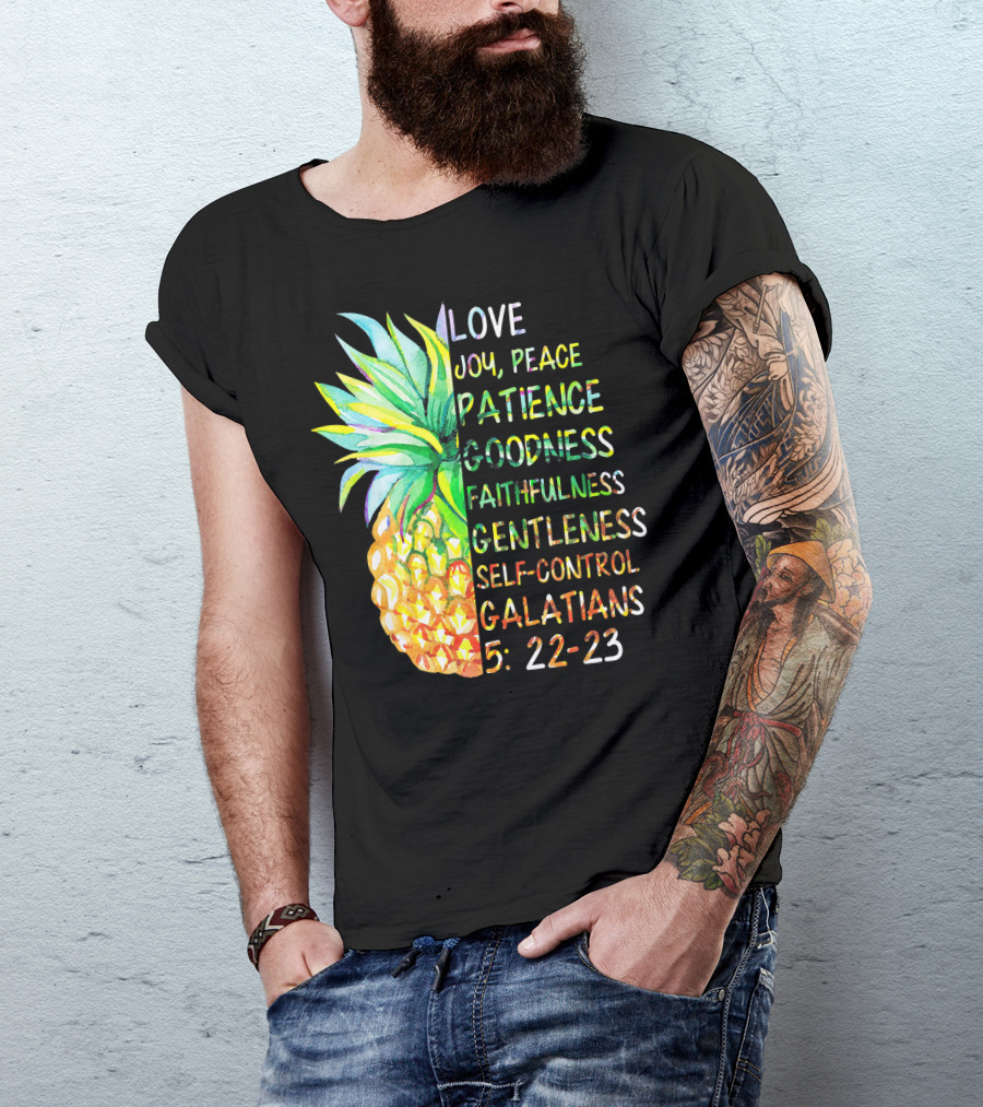 Pineapple Bible Galatians 5:22-23 Love Joy Peace Patience Goodness Faithfulness Gentleness Self-Control T-Shirt