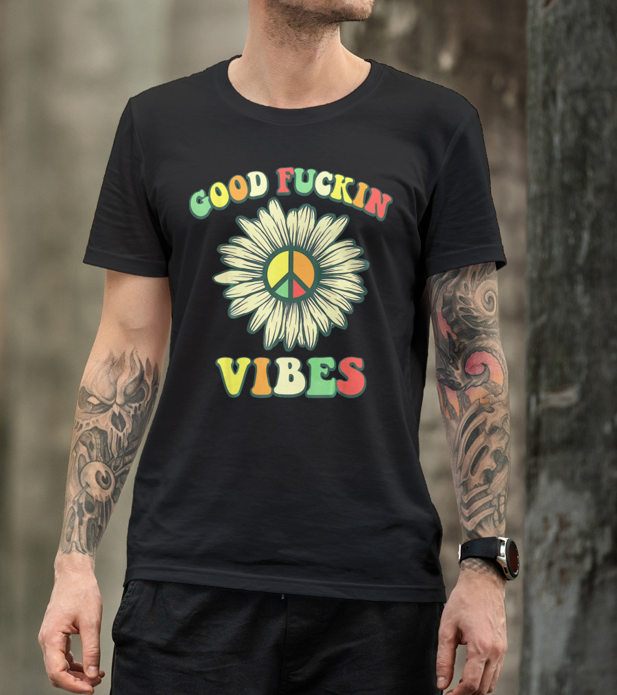 Good Fuckin Vibes Sunflower Peace Hippie Boho T-Shirt