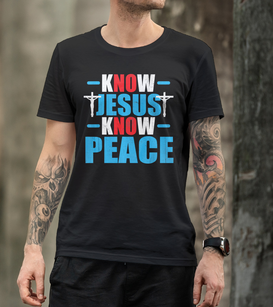 KNOW JESUS KNOW PEACE Crucifix Symbol Christianity T-Shirt