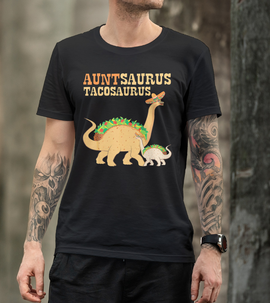 Auntsaurus Tacosaurus Dinosaur Wearing Sombrero Taco Lover T-Shirt