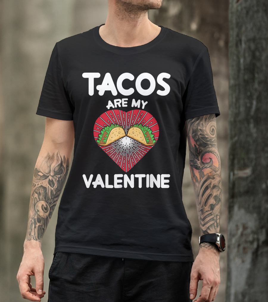 Tacos Are My Valentine Heart With Tacos And Radiating Lines T-Shirt