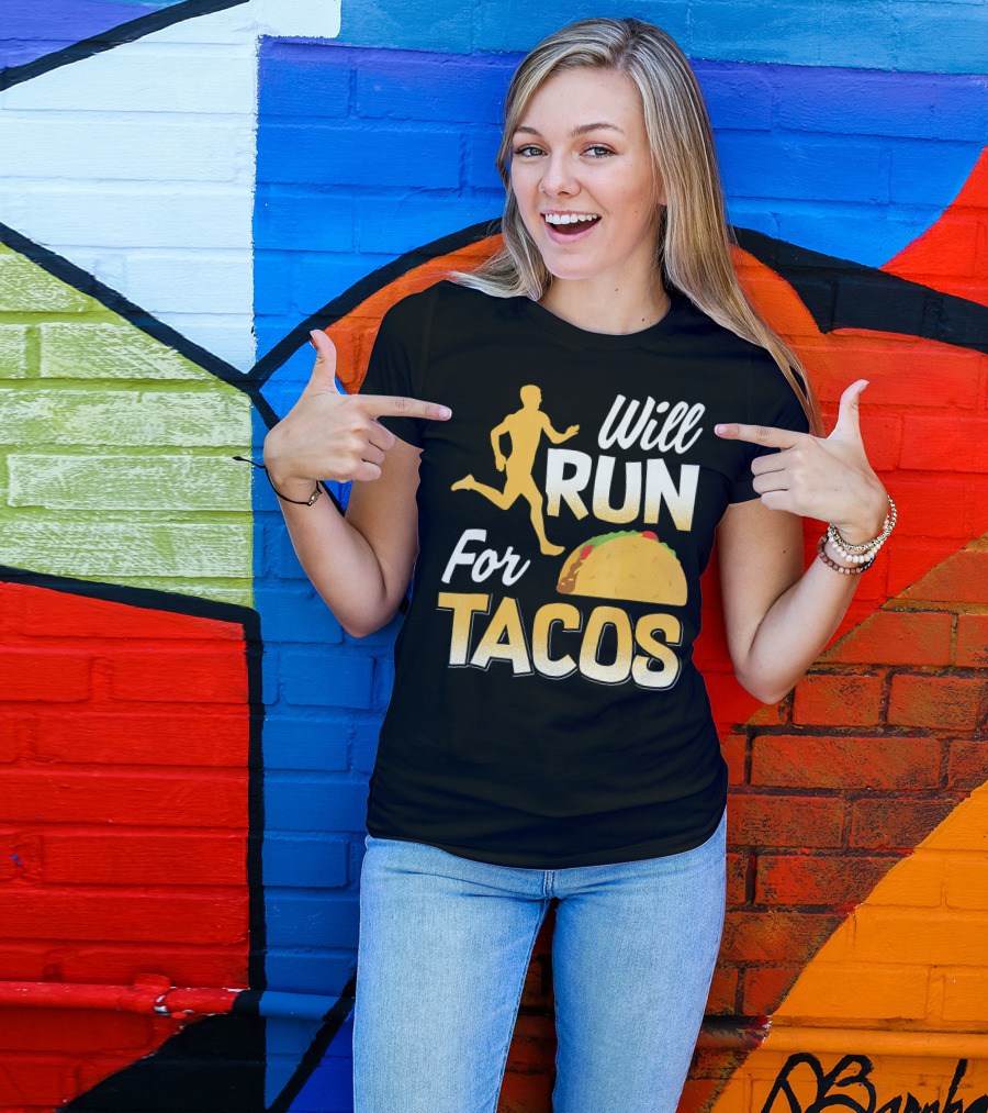 Will Run For Tacos T-Shirt