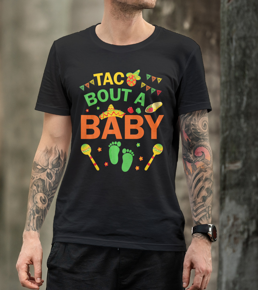 Taco Bout A Baby Fiesta Sombrero And Maracas Pregnancy Announcement T-Shirt