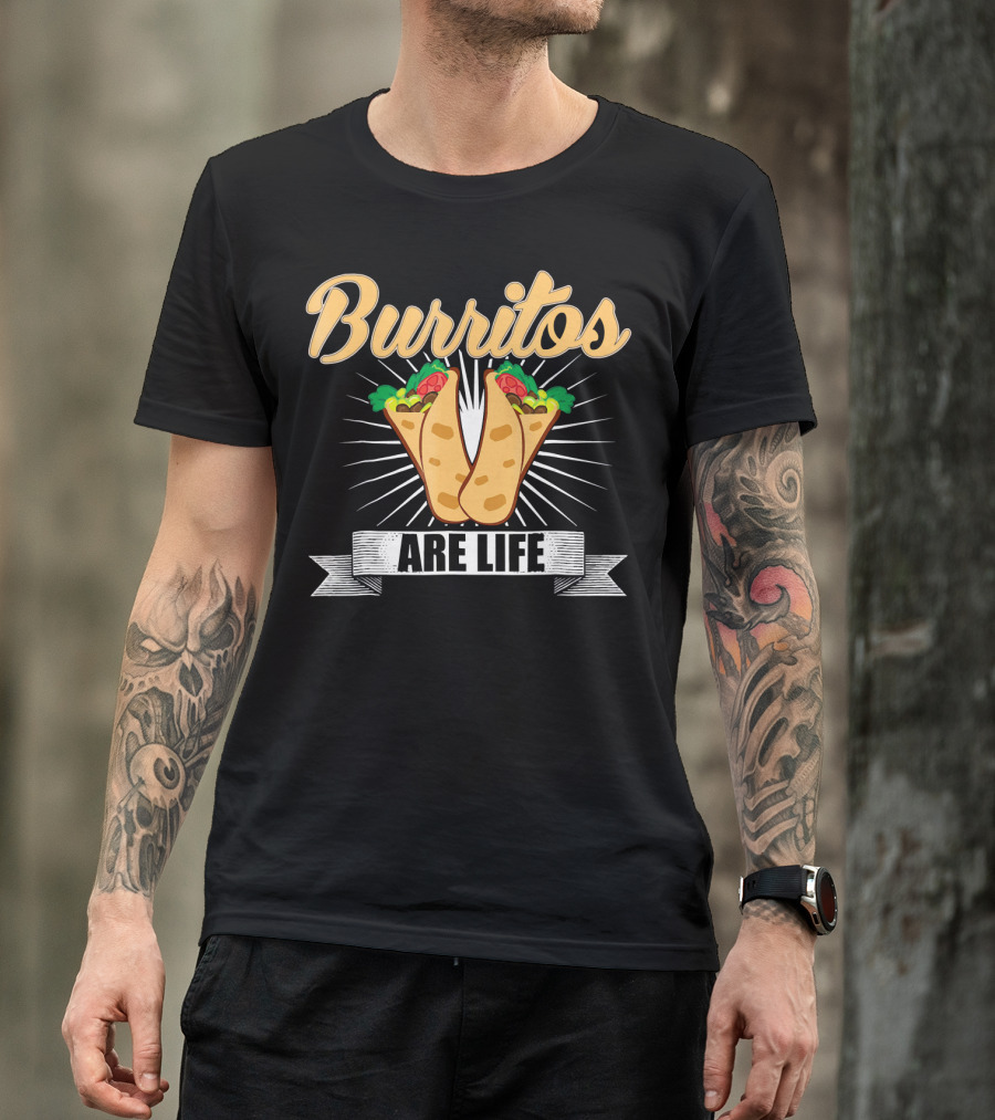 Burritos Are Life Funny Taco Tuesday Burrito Enthusiast T-Shirt