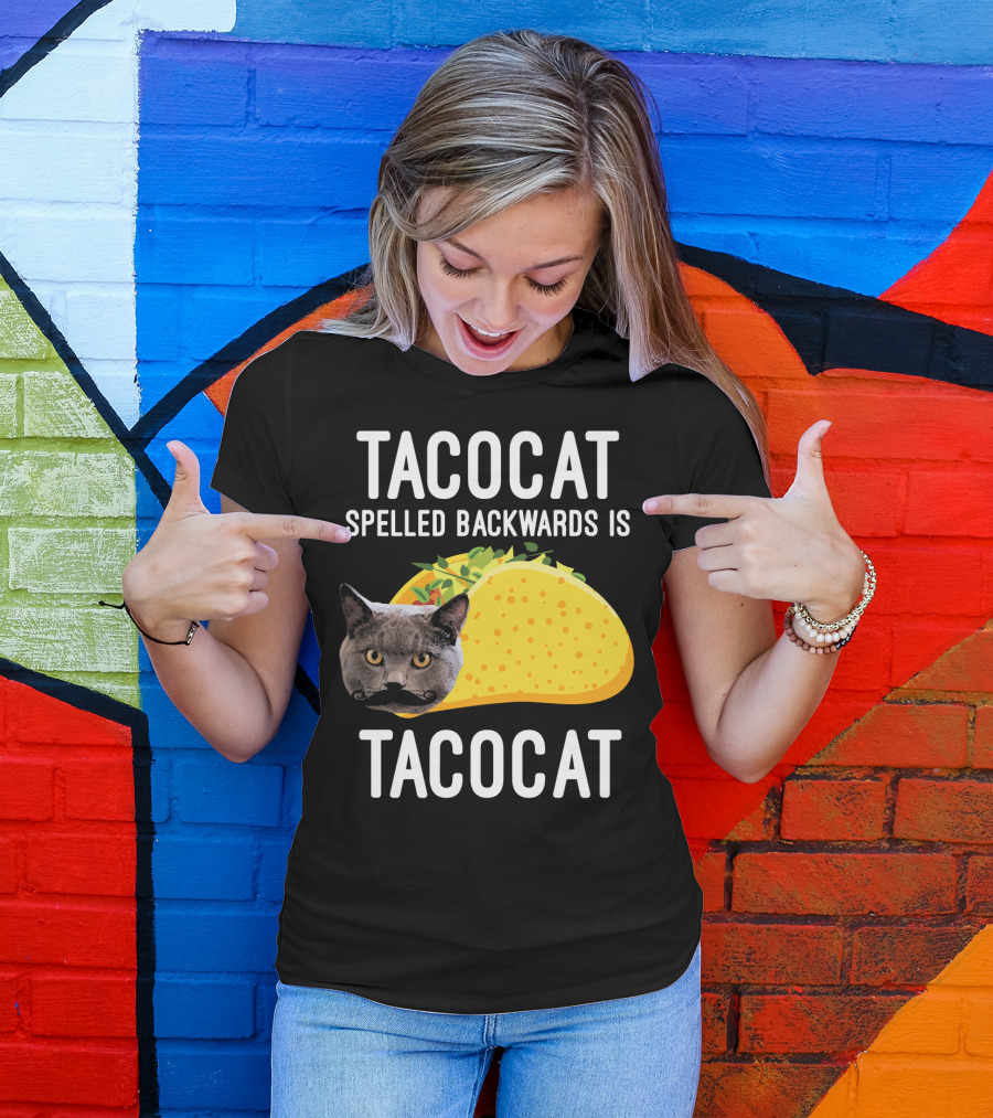 TACOCAT Spelled Backwards Is TACOCAT T-Shirt