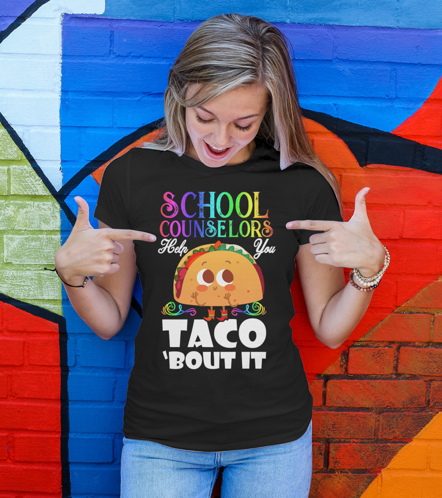 School Counselors Help You Taco Bout It Cute Taco Character T-Shirt
