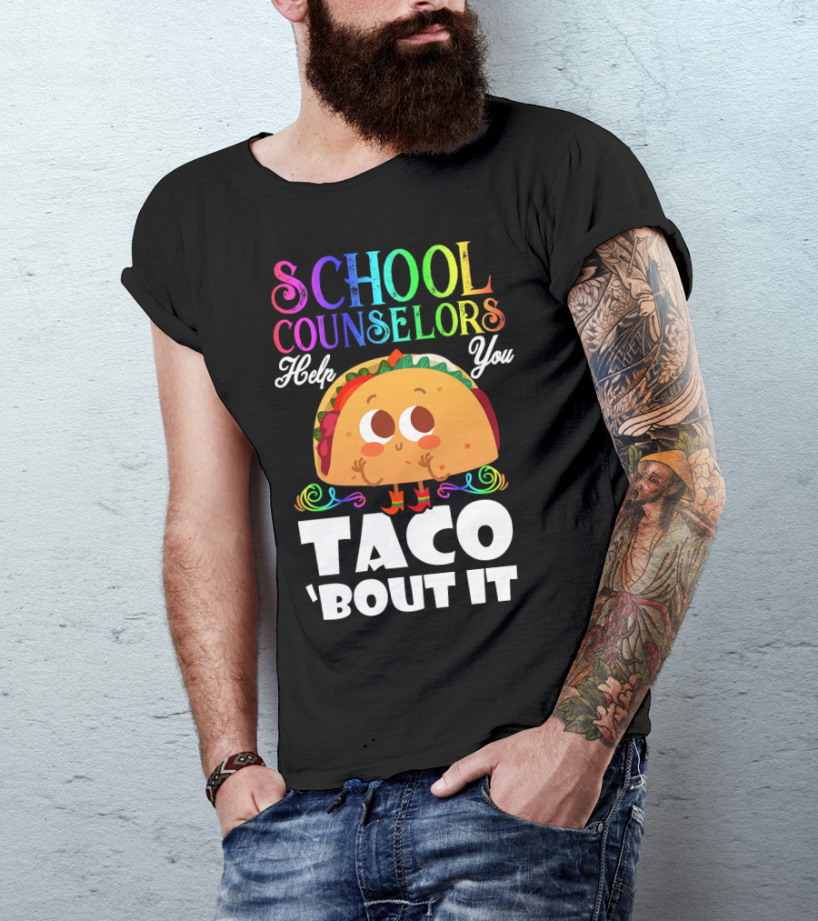 School Counselors Help You Taco Bout It Cute Taco Character T-Shirt