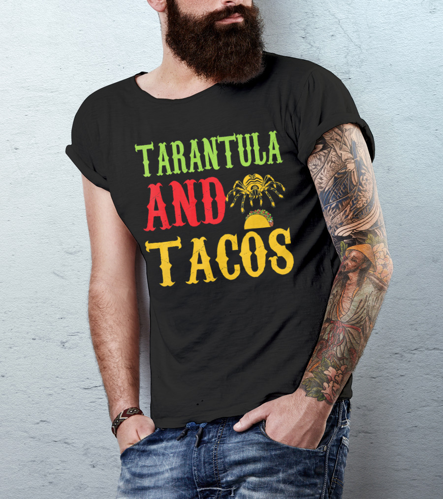 Tarantula And Tacos Pet Lovers Fun T-Shirt