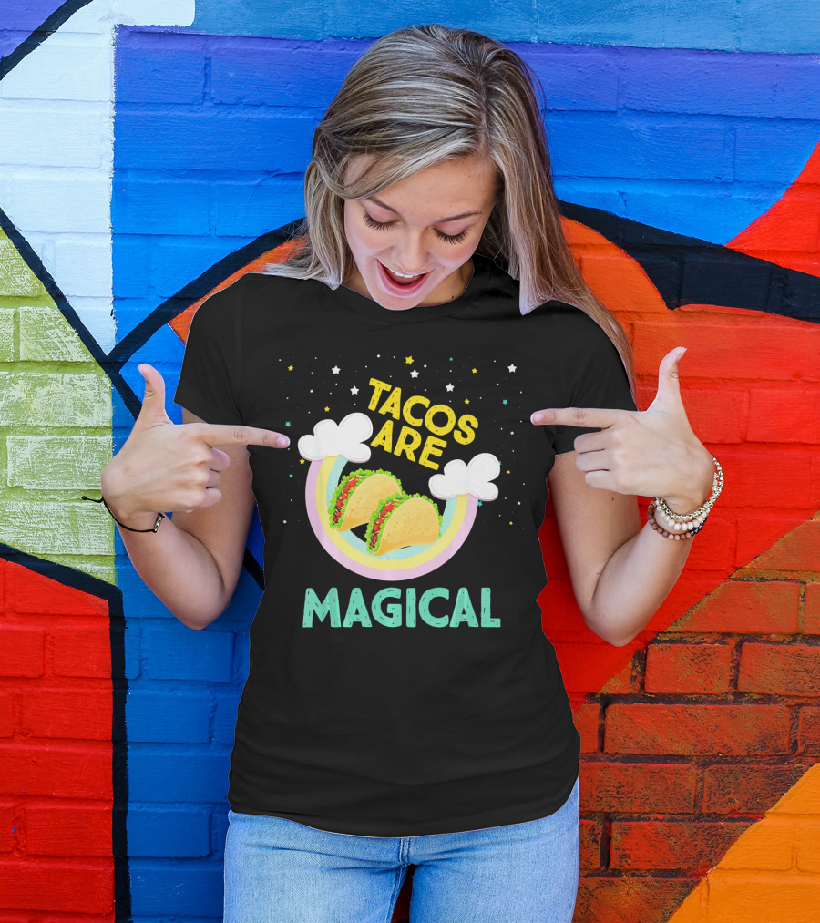 Magical Tacos Are Yummy Taco Lover Snack With Rainbow Clouds And Stars T-Shirt