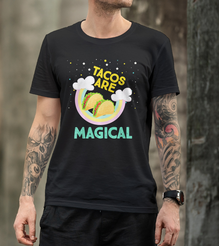 Magical Tacos Are Yummy Taco Lover Snack With Rainbow Clouds And Stars T-Shirt