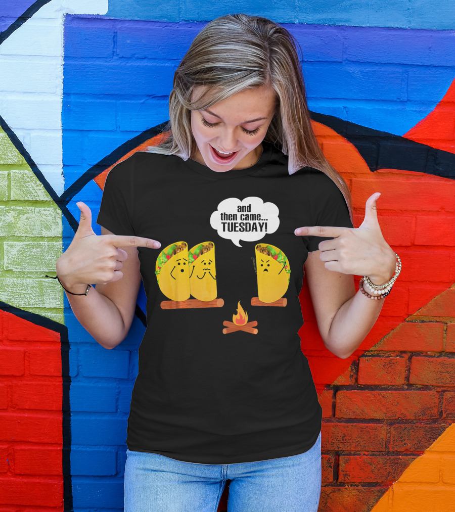 And Then Came Tuesday Taco Scary Story Campfire Scene T-Shirt
