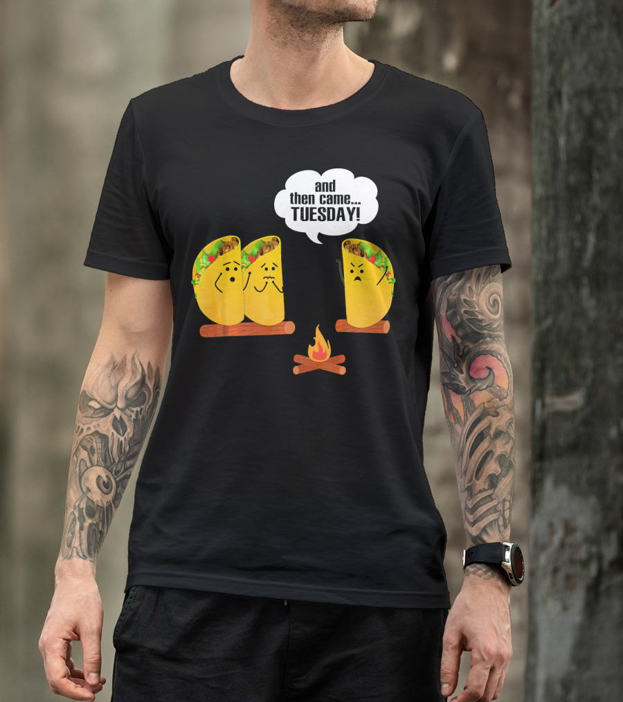 And Then Came Tuesday Taco Scary Story Campfire Scene T-Shirt